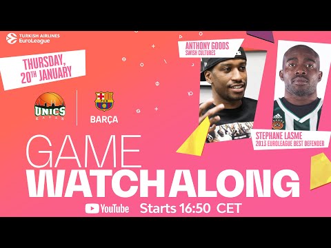 LIVE  Watchalong with Stephane Lasme | Unics Kazan vs FC Barcelona