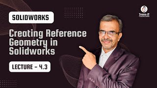 Lecture 4.3: Solidworks Assembly | Creating Reference Geometry in Assembly | Solidworks Tutorials