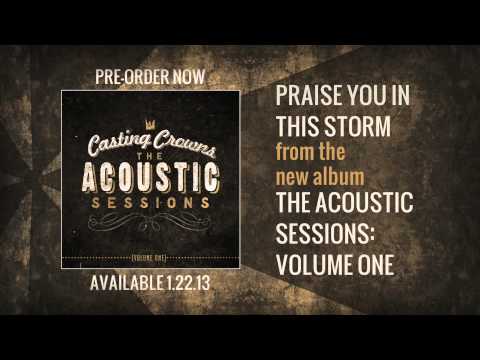 Casting Crowns - Praise You In This Storm (Acoustic Version)