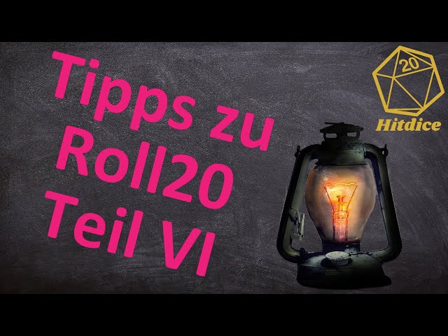 Tipps und Tricks zum Umgang mit Roll20 | Folge 6
