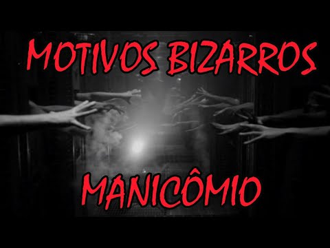 9 MOTIVOS INSANOS PELOS QUAIS VOCÊ PODERIA PARAR EM UM MANICÔMIO