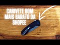 Canivete bom mais barato da shopee... #edc #edcbrasil