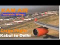 Kabul to Delhi l Kam Air l Cargo Flight l Trustable Wings l Go Orange l Airbus A340-300 lAfghanistan