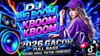Download lagu DJ BIG BOOM KBOOM REMIX FULL BASS GACOR SOUND VIRAL TIKTOK TERBARU 2026 BY DJ ILHAM YANG KALIAN CARI