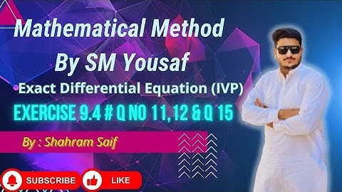 Exact Differential Equation I IVP I Ex#9.4 Q11,12&15