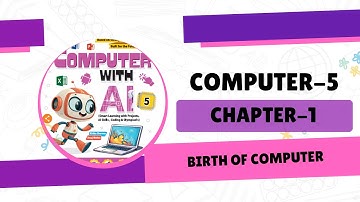 Computer 5 | Chapter 1 |   Birth Of Computer