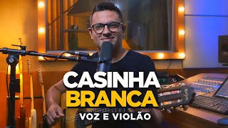Casinha Branca - Gilson - ( Patrício Gontijo Acústico )