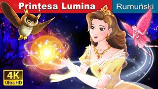 Prințesa Lumina | Princess Lumina in Romanian | @RomanianFairyTales