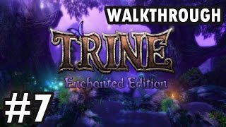 Trine: Enchanted Edition - Chapter 7 - Chrone Of The Lost King (Walkthrough)
