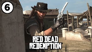 RED DEAD REDEMPTION - Episode 6 "WAR IN MEXICO"