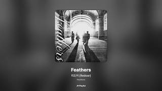 [가사/Lyrics] 리도어 (Redoor) - Feathers (Feathers)