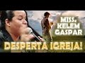 🔥POR QUE A ORAÇÃO É TÃO IMPORTANTE? MENSAGEM MISSIONÁRIA KELEM GASPAR