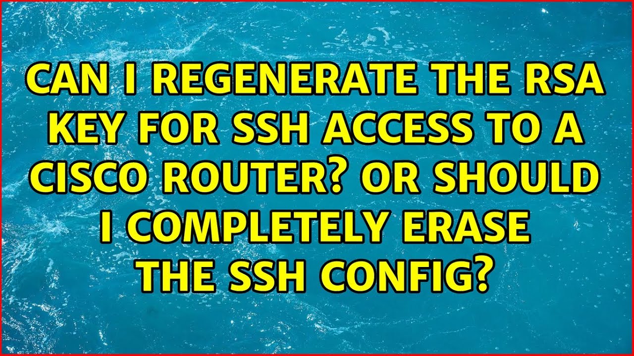 Can I regenerate the rsa key for SSH access to a Cisco router? Or