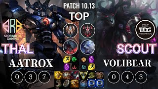 SRB Thal Aatrox vs EDG Scout Volibear Top - KR Patch 10.13