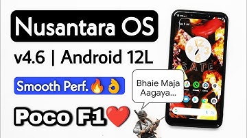 Nusanatara OS v4.6 Android 12.1/12L Rom For Poco F1. Detail Review & Installation🔥🔥🔥