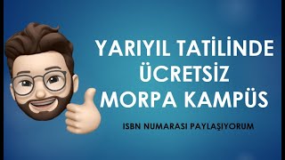 ÜCRETSİZ MORPA KAMPÜS ÜYELİĞİ (ISBN NUMARASI PAYLAŞIYORUM)