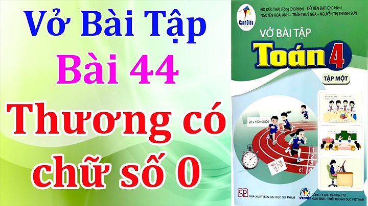 Vở bài tập toán lớp 4 bài 44 năm 2024