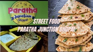 PARATHA JUNCTION||STREET FOOD||BHOPAL||MADHYA PRADESH||HUNGRY BOYS.