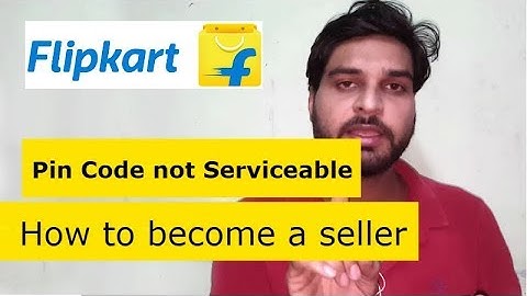 Pin code problem - How to become a seller on Flipkart