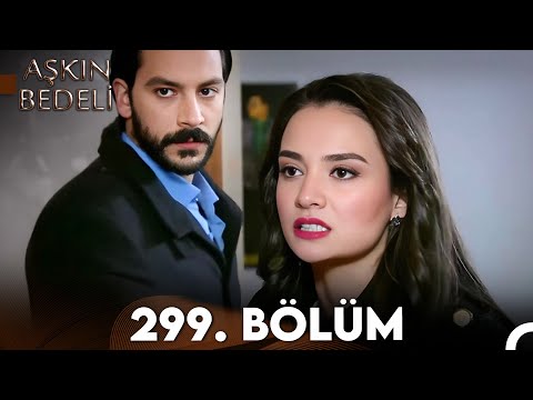 Aşkın Bedeli | 299. Bölüm Full İzle