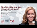 The Third Nuclear Age: Will our luck finally run out?