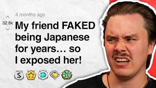 My friend FAKED being Japanese for years… so I exposed her!| Reddit Stories