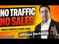 Why Most Affiliate Marketers Never Make Sales (The Real Reason)