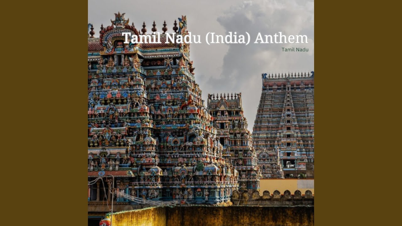 Tamil Nadu (India) Anthem