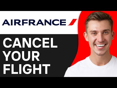 How To Cancel Your Flight in Air France (2O25) | Full Guide