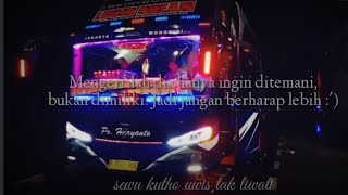 Story wa sewu kuto lirik || story wa bus haryanto 112 lucid dream