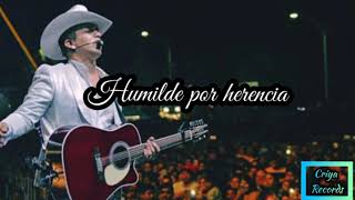 Video thumbnail of "Humilde Por Herencia / Jovanny Cadena"