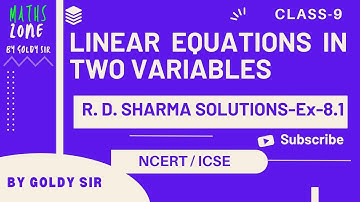Linear Equations In Two Variables- R D Sharma- NCERT AND EXEMPLAR SOLUTIONS-CLASS- 9- Ex- 8.1
