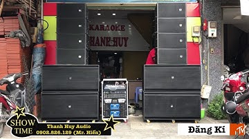 Test Nhạc Nhẹ Với Dàn Array Cực Khủng 115 Triệu Tại Thanh Huy Audio LH 0902826129
