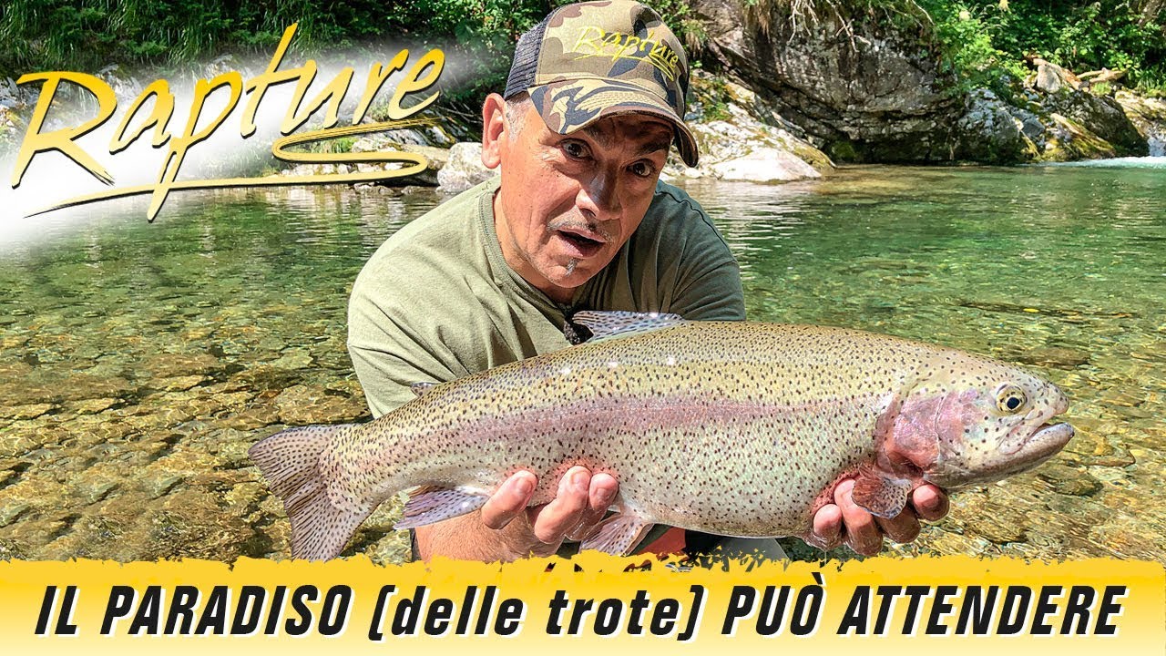 Rapture Lures - IL PARADISO (delle trote) PUO' ATTENDERE