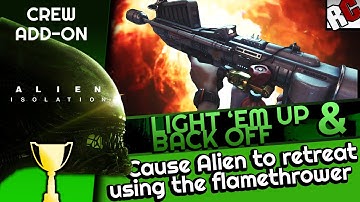 Alien Isolation - LIGHT EM UP & BACK OFF Achievement/Trophy Guide - Use flamethrower on alien