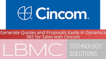 Generate Quotes and Proposals Easily in Dynamics 365 for Sales with Cincom
