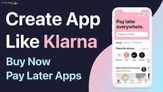 How to Build a Buy Now Pay Later App Like Klarna