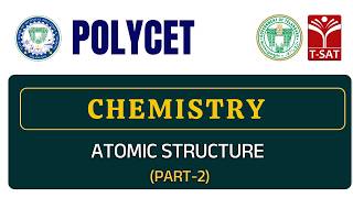 POLYCET | Chemistry - Atomic Structure (Part-2) | T-SAT