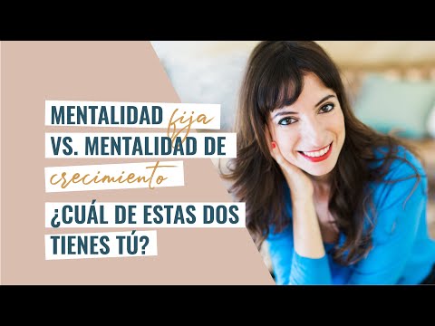 ¿Tienes Una Mentalidad De Crecimiento O Una Mentalidad Fija? He Aquí Por Qué Es Importante En El Trabajo