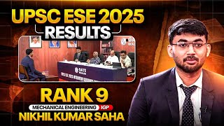 UPSC ESE Final Result 2025 | Meet Nikhil Kumar Saha | ESE Rank 9 ME | ESE Toppers Talk Program