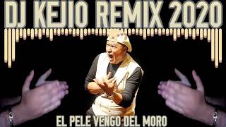 EL PELE VENGO DEL MORO REMIX DJ KEJIO Resimi