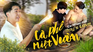 Cà Phê Miệt Vườn | Huyy Phạm ft. Nguyễn Thanh Nhí - Thái Dương - Cô Ú | Ca Nhạc Hài Đam Mỹ