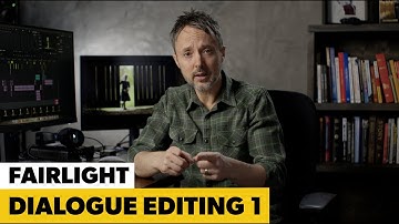 Dialogue Editing in Fairlight | Part 1