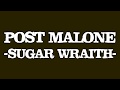 Post Malone - Sugar Wraith (Lyrics/ Lyric Video) Mp3