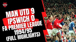 Man Utd 9 v Ipswich 0 1994/95 (Full Match Highlights)