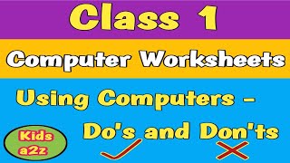 Class 1 Computer Worksheet | Computer Worksheet for Grade 1 | Using Computers Do's and Don'ts