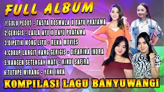 Download Lagu Full Album Banyuwangi Viral - Gulu Pedot X Gerigis MP3 Download Lagu Full Album Banyuwangi Viral - Gulu Pedot X Gerigis MP3