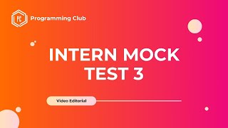 Mock Internship Test-3 Complete Editorial - Problems A to D