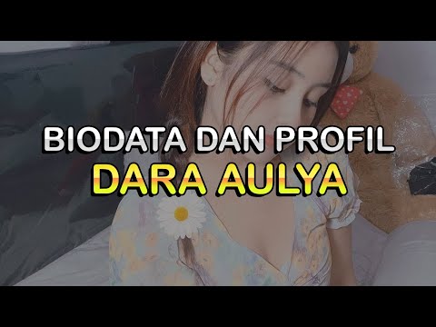 Biodata dan Profil Streamer Dara Aulya