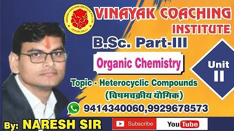 B.Sc.Part-III  Organic Chemistry |Lecture-7| Vinayak Coaching Institute,Jaipur